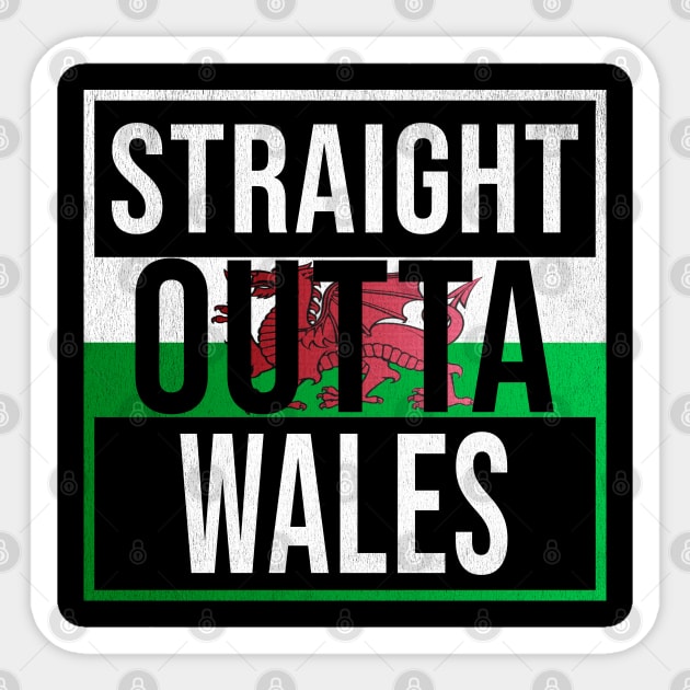 Straight Outta Wales - Gift for  From Wales in Welsh Wales Flag Sticker by Country Flags